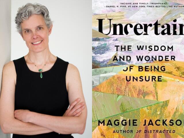 Headshot of Maggie Jackson and the cover of her book Uncertain.