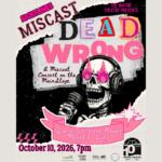 Miscast: Dead Wrong Concert poster